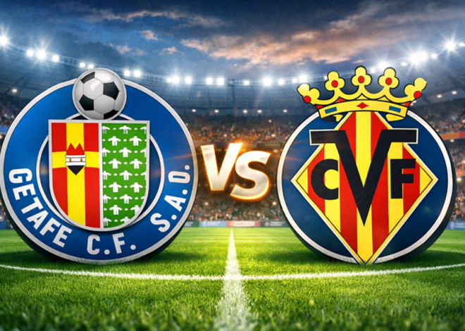 Prediksi Skor Getafe vs Villarreal