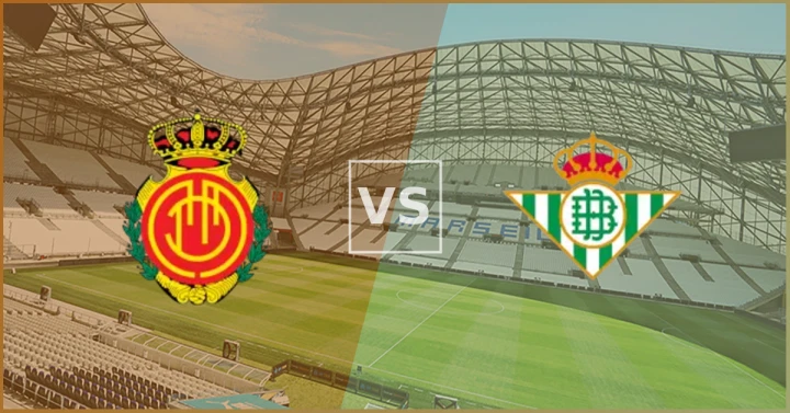 Prediksi Pertandingan Terbaik Mallorca vs Real Betis