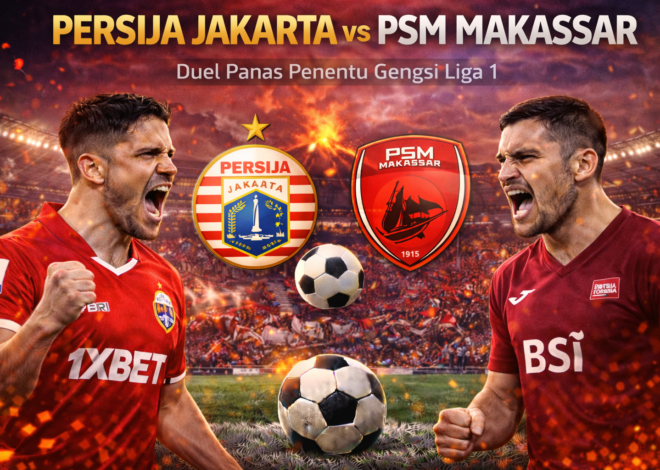Prediksi Skor Pertandingan Persija Jakarta vs PSM Makassar